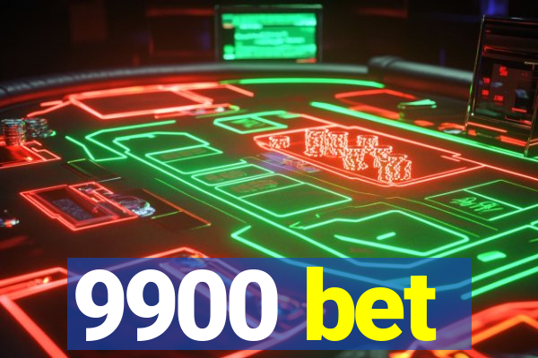 9900 bet